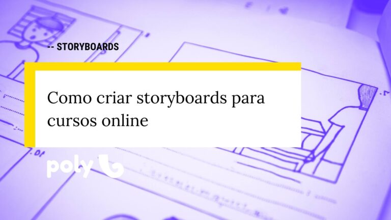 O que é e como usar Storyboards em seus cursos online