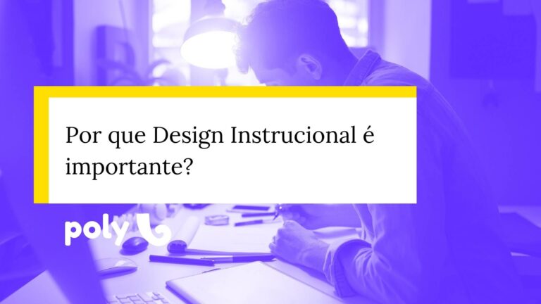 Por que Design Instrucional é importante?