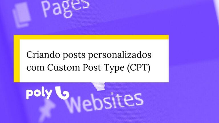 Customizando seu WordPress com Custom Post Type (CPT)